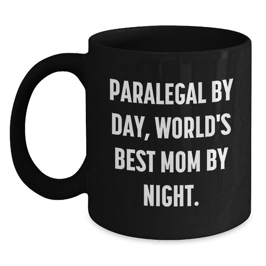 Paralegal Humor Gifts from Mom for Birthday Unique Mugs - 'Paralegal By Day, World's Best Mom By Night.' Funny Black Coffee Mug - Main