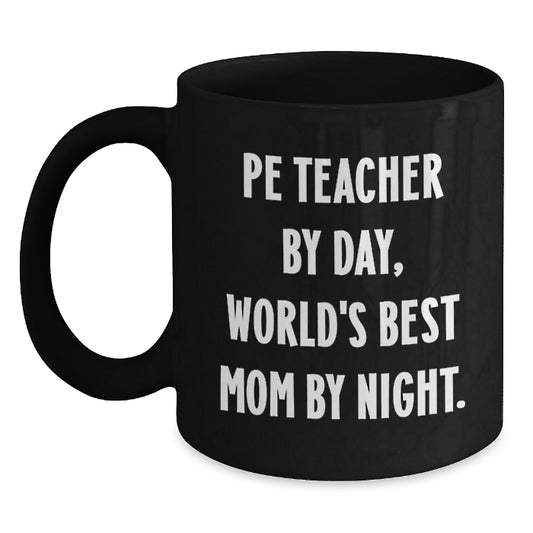 Funny PE Teacher Gifts from Mom - PE Teacher Unique Christmas Unique Gifts for PE Teacher Men - Black Coffee Mug - Main