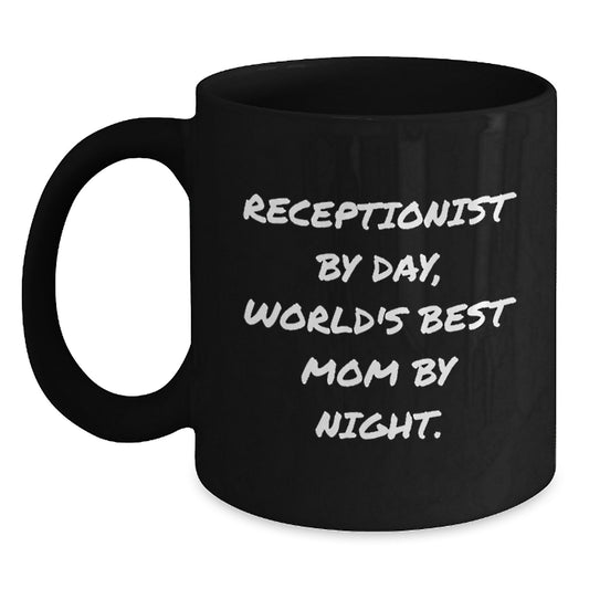 Receptionist Humor Gifts from Mom to Best Mom By Night Birthday Unique Mugs for Her, Funny Quote Mug for Coworkers, Friends, Family, and Women - Main