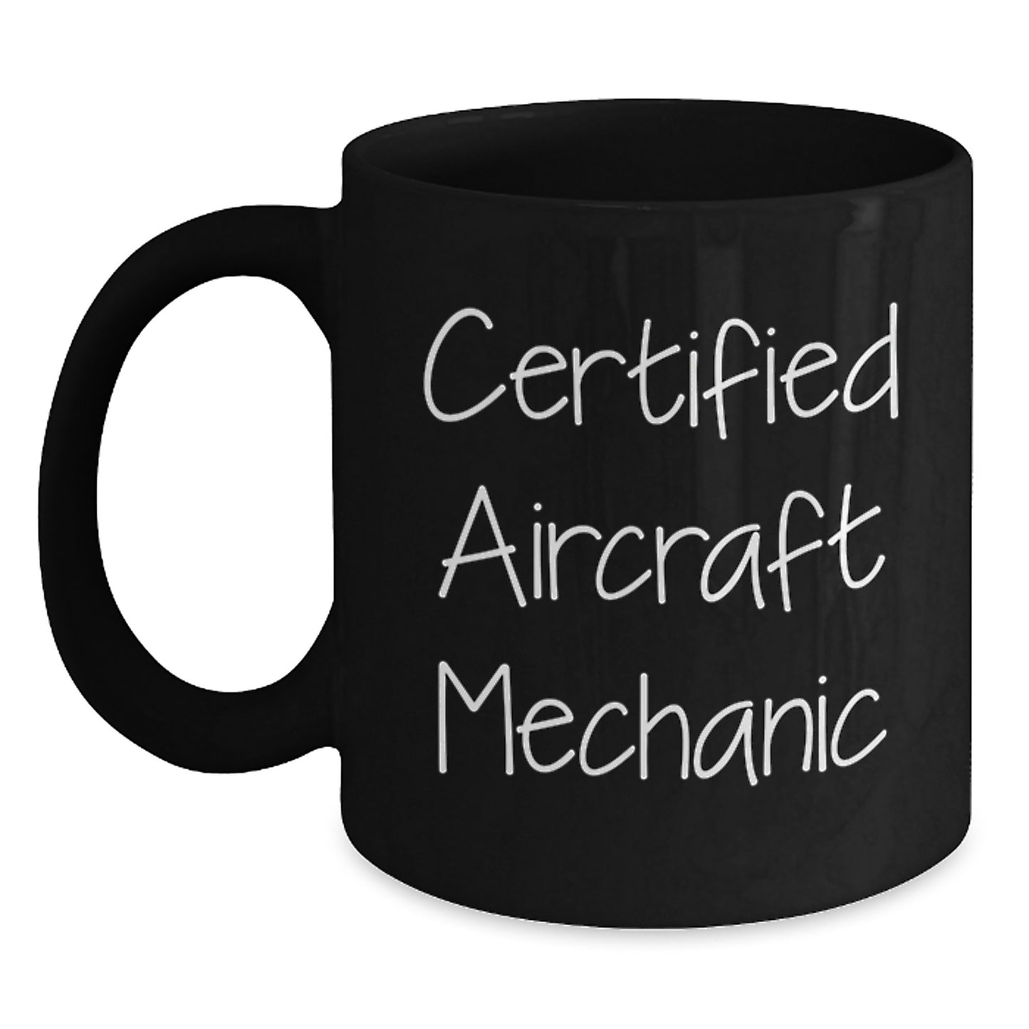 Funny Quote for Aircraft Mechanic Black Coffee Mug Gifts from Friends for Birthday Unique Gifts - Main