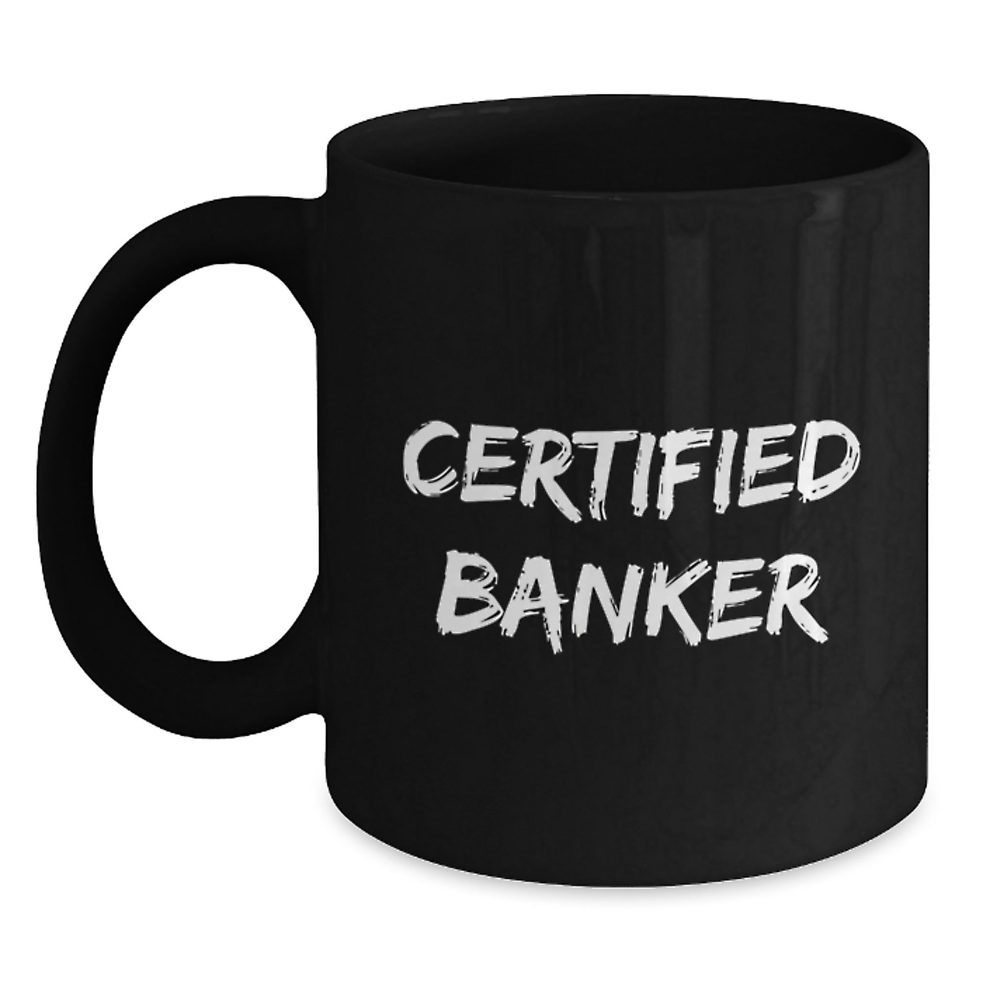 Funny Banker Gifts from Men, Unique Black Coffee Mug for Certified Banker, Christmas Unique Gifts - Main