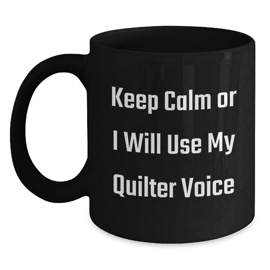 Funny Quilter Mug Gifts from Men to Friends and Family for Mother's Day Unique Quilter Black Coffee Mug - Main