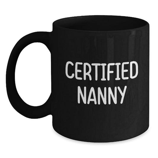 Funny Nanny Gifts from Family to Certified Nanny, Unique Birthday Unique Gifts for Nanny Black Coffee Mug, 'Youre the Best' Quote - Main