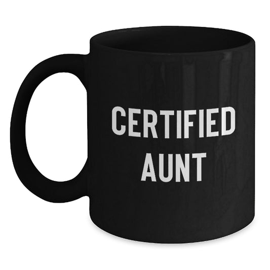 Funny Gift from Aunt to Aunt, Black Coffee Mug for Aunt, Certified Aunt Valentine's Unique - Main
