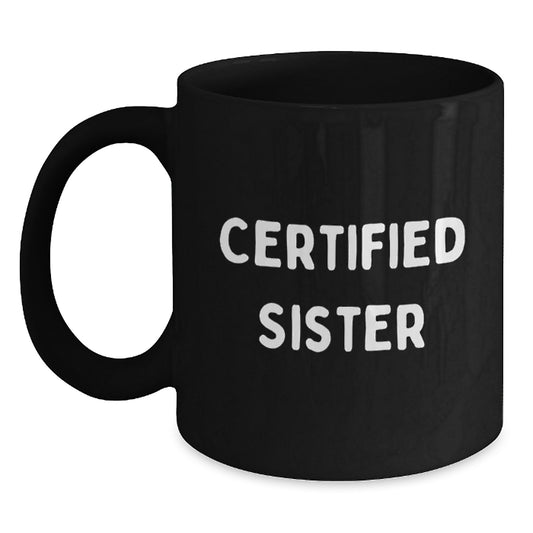 Funny Sister Gifts from Men, Unique Black Coffee Mug for Sister, Best Christmas Unique Gifts - Main