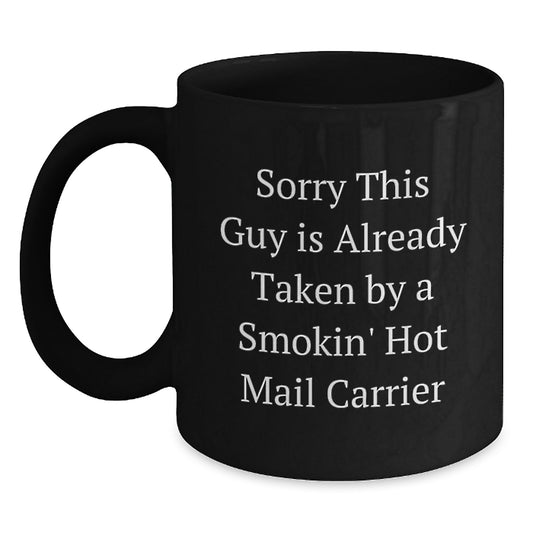 Funny Mail Carrier Mug Gifts from Men to Smokin' Hot Women Mail Carrier Friends and Coworkers - Main