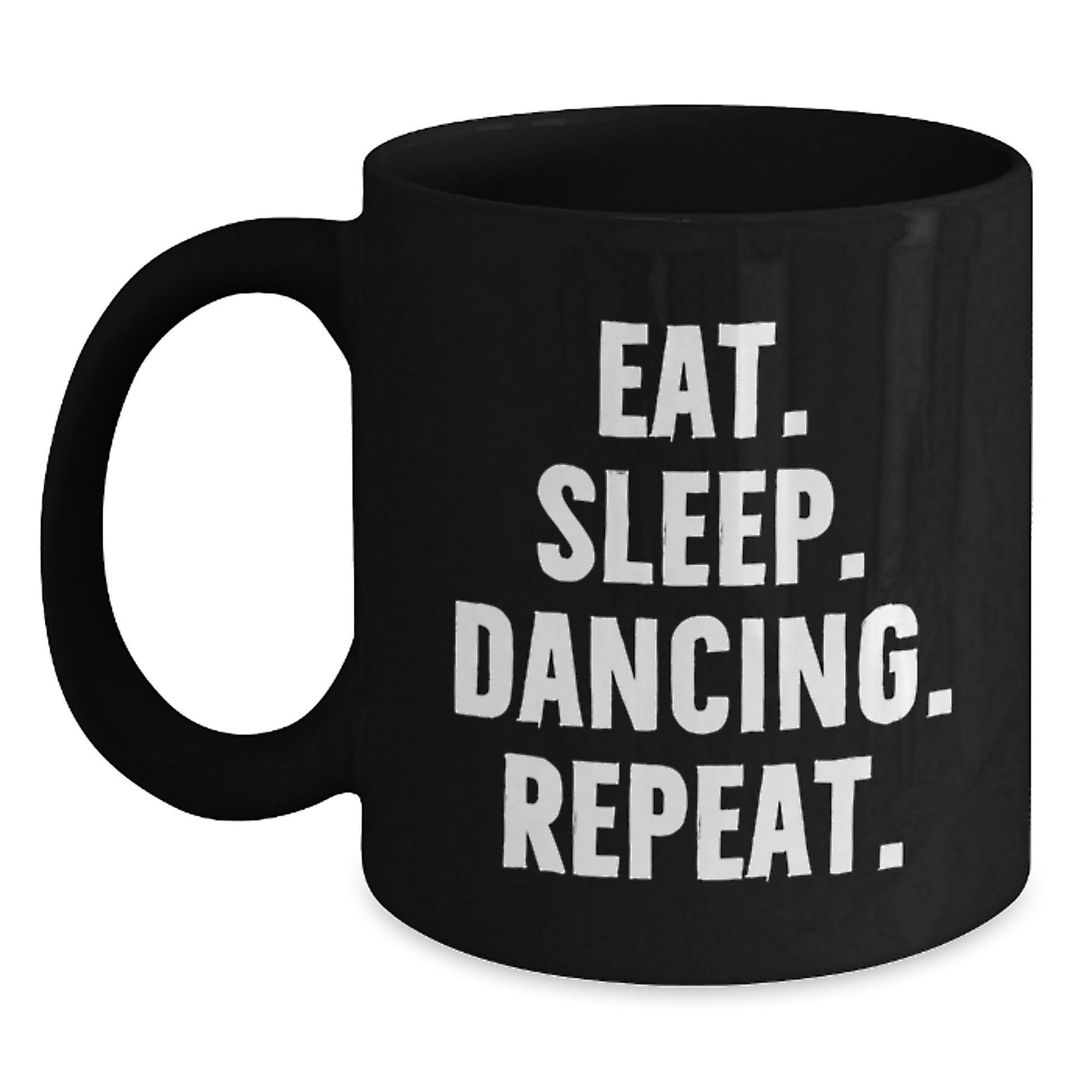 Funny Dancing Gifts for Him from Friends, Black Coffee Mug with Eat. Sleep. Dancing. Repeat., Perfect Birthday Unique Gifts - Main