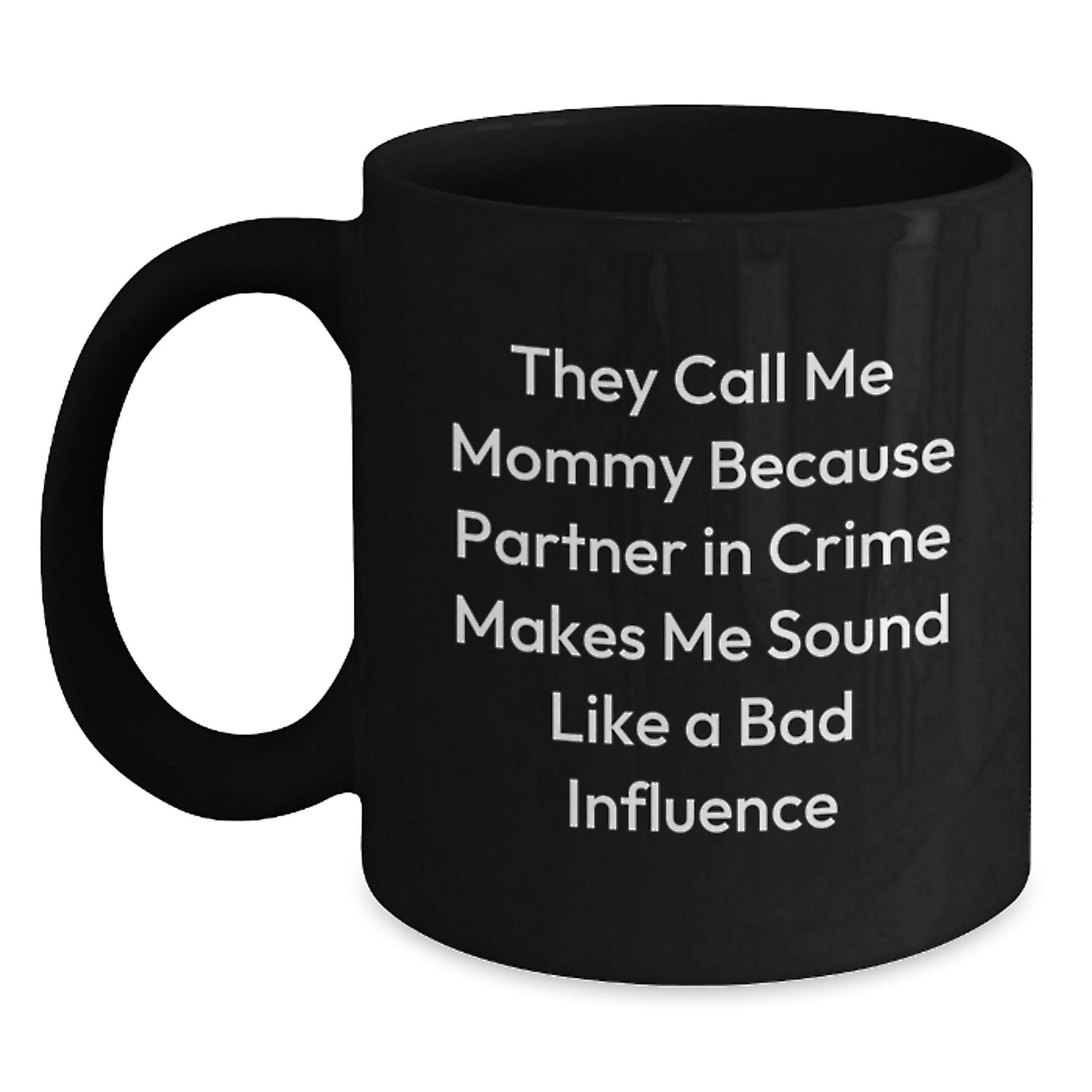 Funny Mommy Gifts for Mommy from Men - Black Coffee Mug for Christmas Unique Gifts - Main