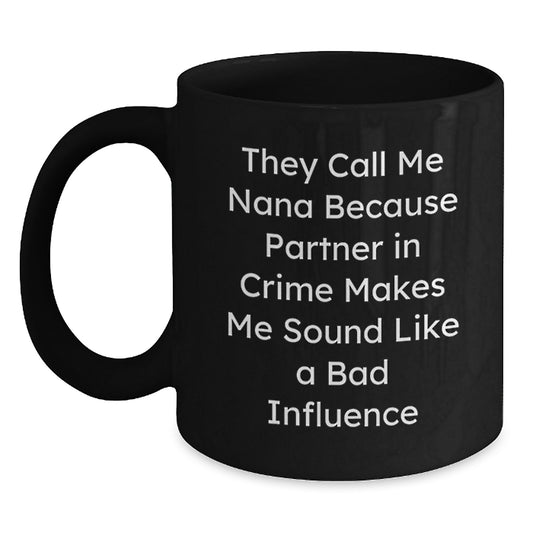 Funny Nana Black Coffee Mugs for Valentine's Gifts from Men to Family - Partners in Crime - Main