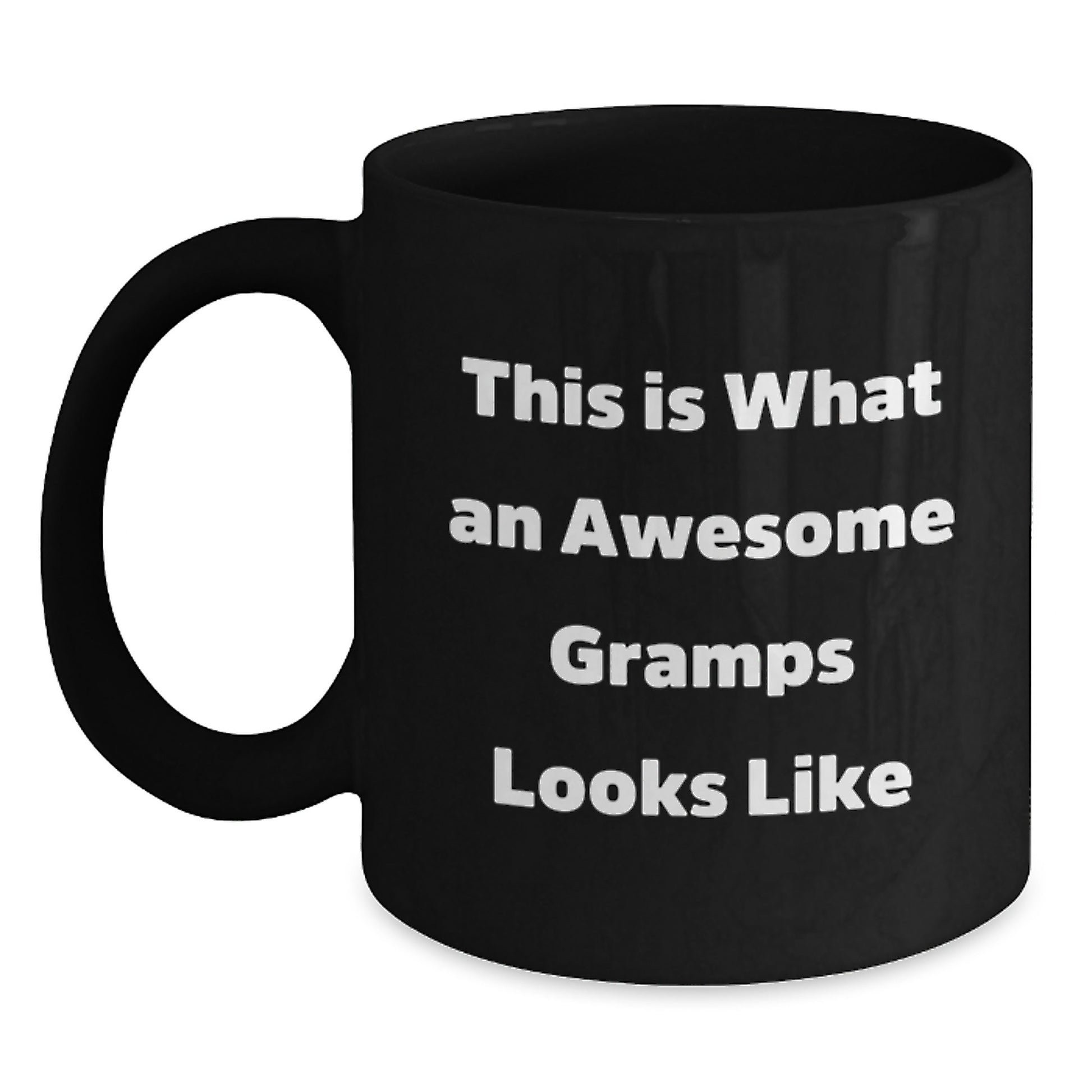 Funny Gramps Quotes Black Coffee Mugs Gifts from Men to Gramps on Valentine's Unique - Main