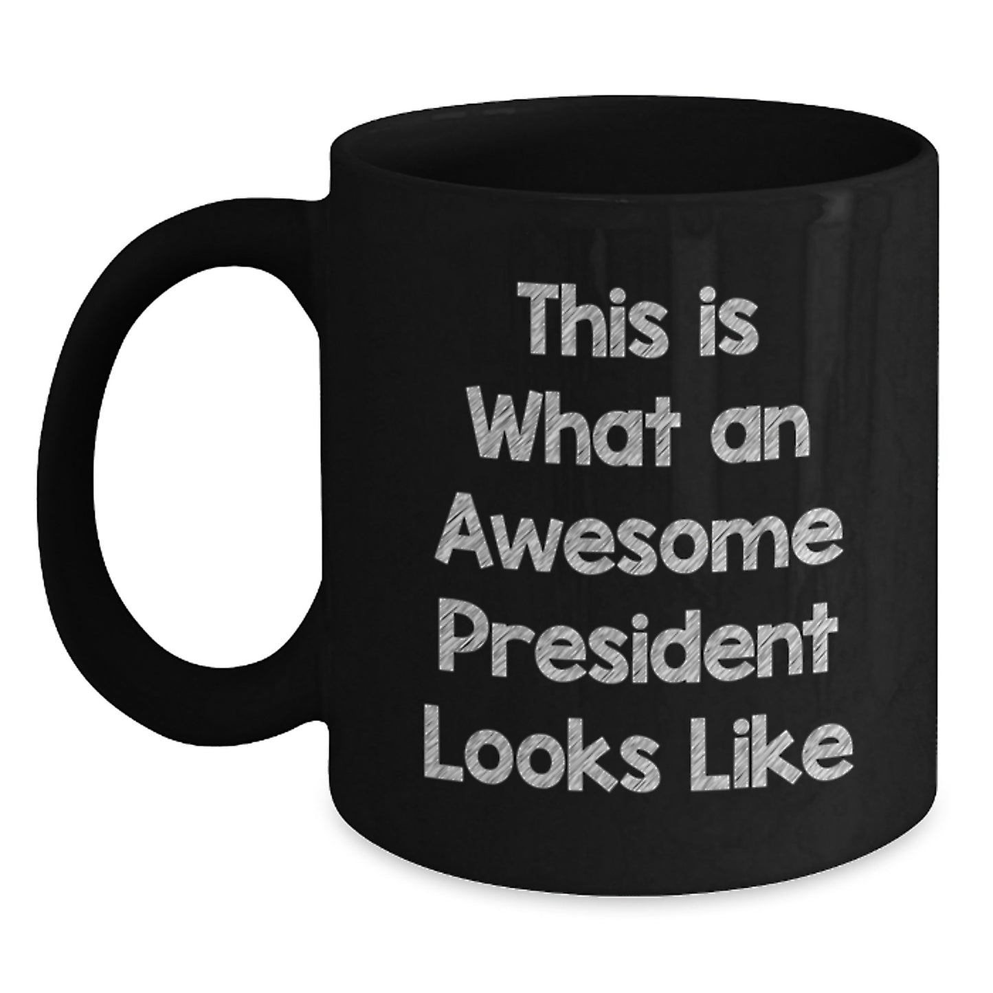 Funny President Gifts for Men, This Is What an Awesome President Looks Like Black Coffee Mug, Unique Birthday Unique Gifts from Friends - Main