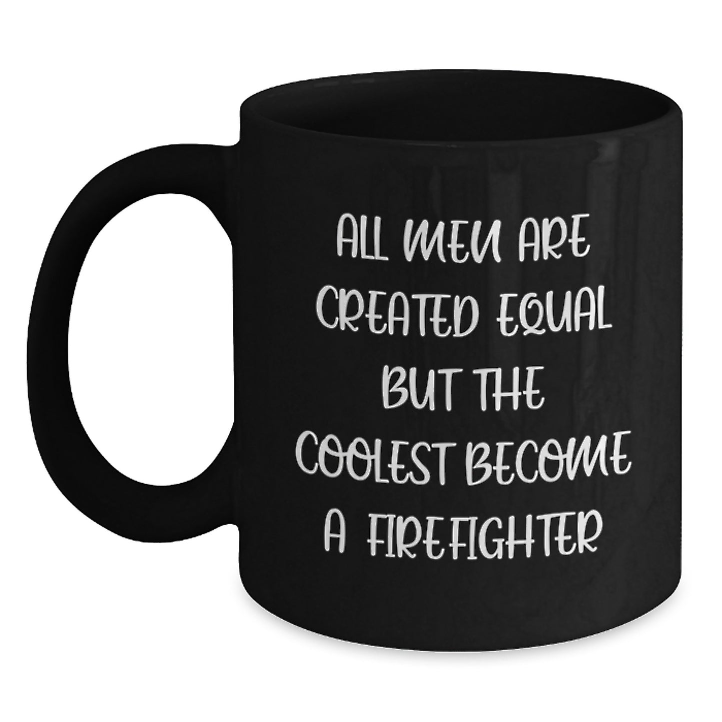 Gifts from Friends and Family for the Coolest Firefighter, Funny Quote Black Coffee Mug, Perfect Father's Day Unique Gift Ideas - Main