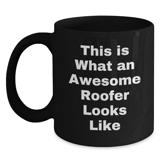 Funny Roofer Gifts from Family - Black Coffee Mug for Birthday - 'This Is What An Awesome Roofer Looks Like' Quote Mug - Main