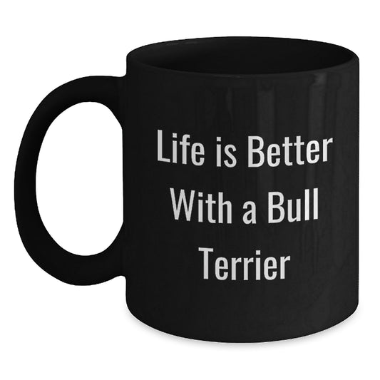 Funny Bull Terrier Dog Lover Gifts from Friends for Graduation Unique Black Coffee Mug - Main