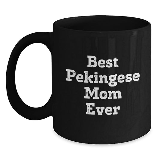 Pekinese Dog Lover's Funny Quote Black Coffee Mug Gifts for Mom on Valentine's - Main