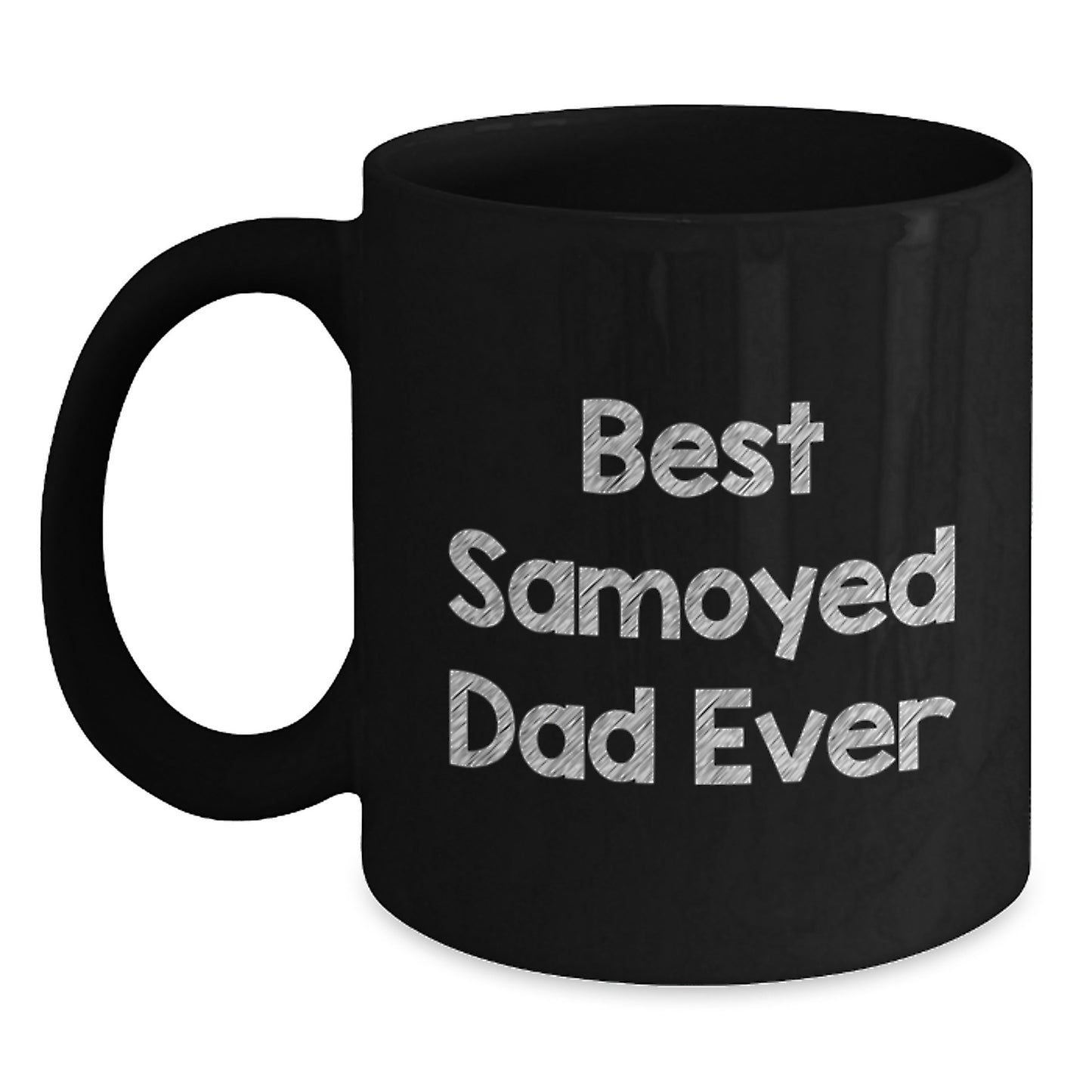 Funny Samoyed Dog Black Coffee Mug Gifts from Dad on Valentine's - Best Samoyed Dad Ever - Main