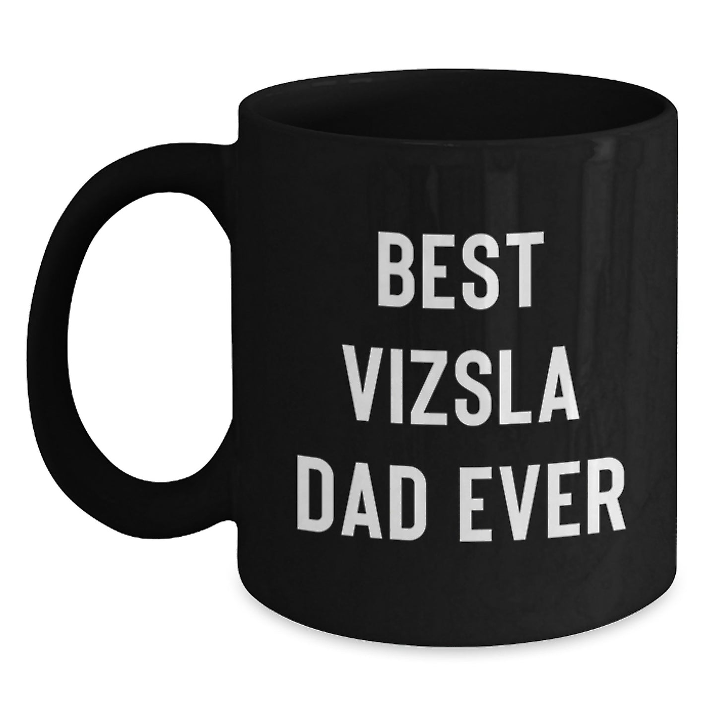 Funny Vizsla Dog Gifts from Husband to Best Dad Ever, Black Coffee Mug for Valentine's - Main