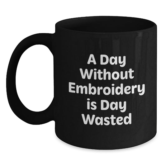 Funny Embroidery Gifts for Embroidery Lovers, Black Coffee Mug, Valentine's Unique Gifts from Men to Women - Main