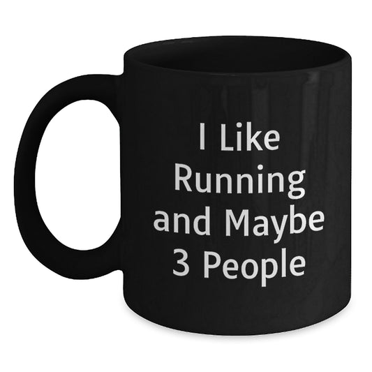 Funny Running Gifts for Mom, Unique Black Coffee Mug for Runners, I Like Running And Maybe 3 People, Gifts from Family, Mother's Day Unique Gifts - Main
