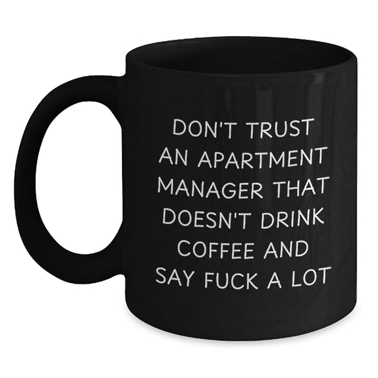 Funny Quotes for Apartment Managers, Coffee Mugs for Mom, Gifts from Friends to Family, Unique Black Coffee Mugs for Apartment Manager's Office, Mother's Day Unique Gifts - Main