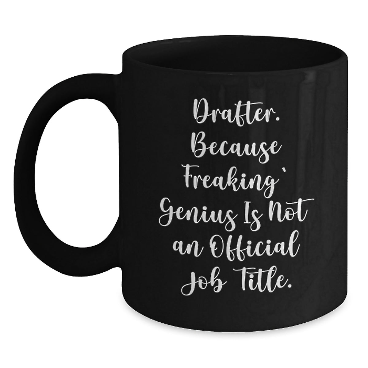 Funny Drafter Gifts from Family to Brilliant Men on Mother's Day Unique Black Coffee Mugs - Main