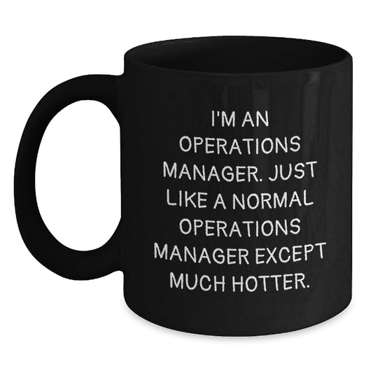 Funny Operations Manager Gifts for Dad - 'I'm An Operations Manager' Mug, Black Coffee Mug, Unique Father's Day Unique Gifts from Family, Friends, Coworkers - Main