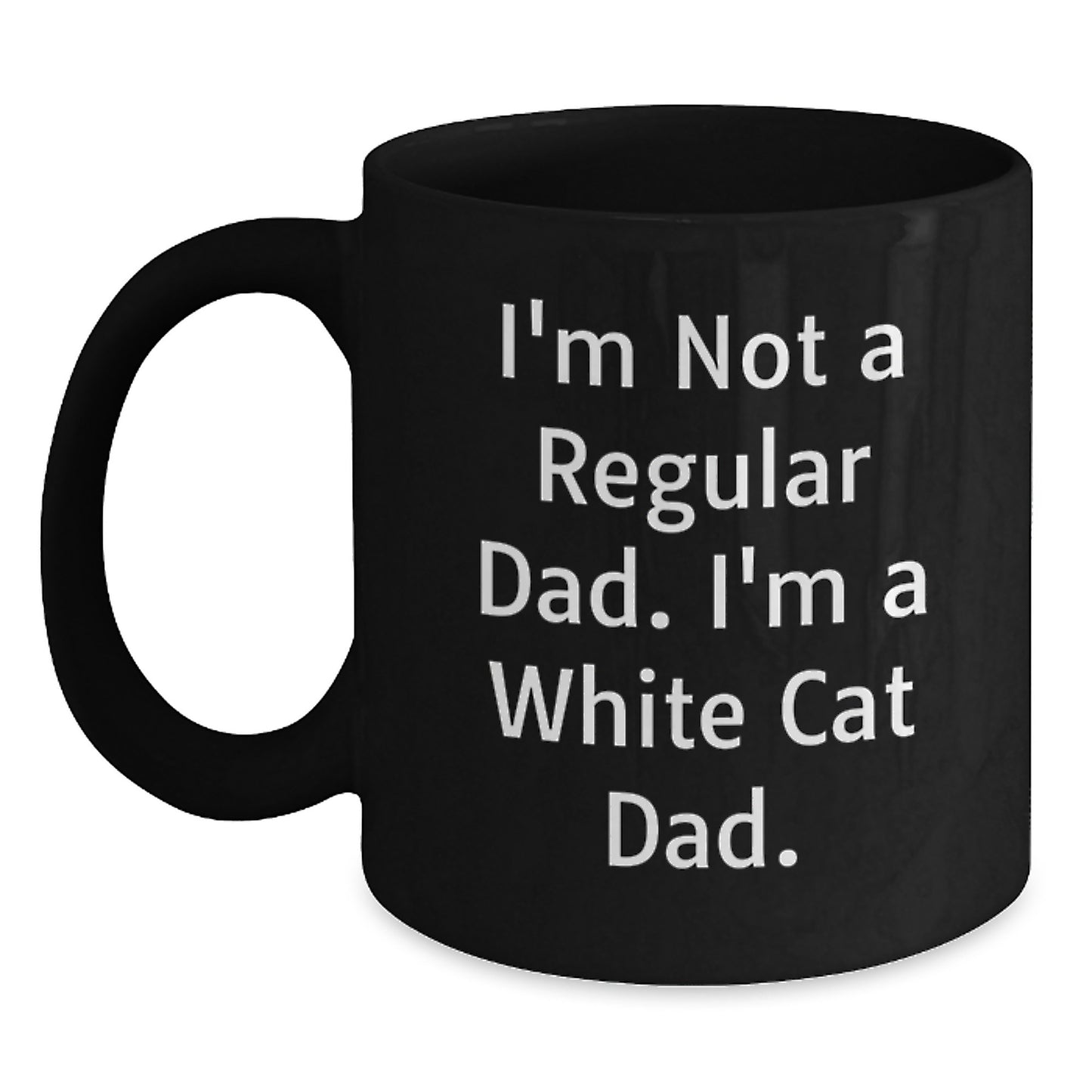 Funny White Cat Dad Black Coffee Mugs Gifts from Men for White Cat Lover, White Cat Christmas Unique Gifts, White Cat Black Coffee Mug, White Cat Dad Quotes - Main