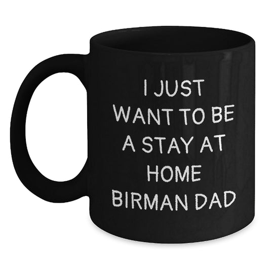 Funny Birman Cat Gifts for Men Dad, Black Coffee Mug, Unique Christmas Unique Gifts from Dad to Men - Main