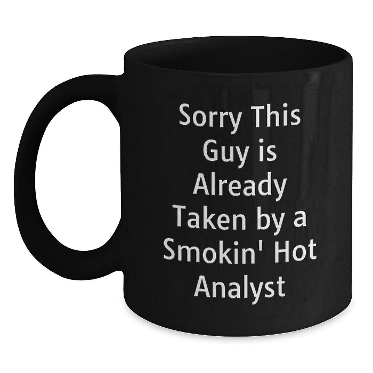 Funny Analyst Gifts, Sorry 'This Guy Is Already Taken' Black Coffee Mug for Men Friends Family, Christmas Unique - Main