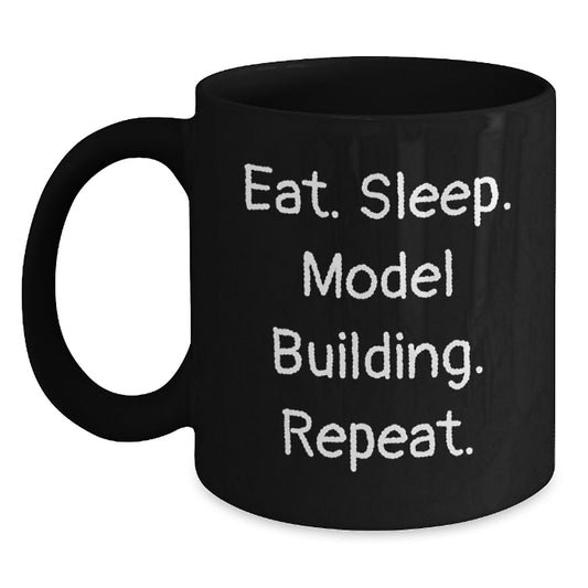 Funny Model Building Gifts for Him, Birthday Unique Mugs Black Coffee, Eat. Sleep. Model Building. Repeat. - Main