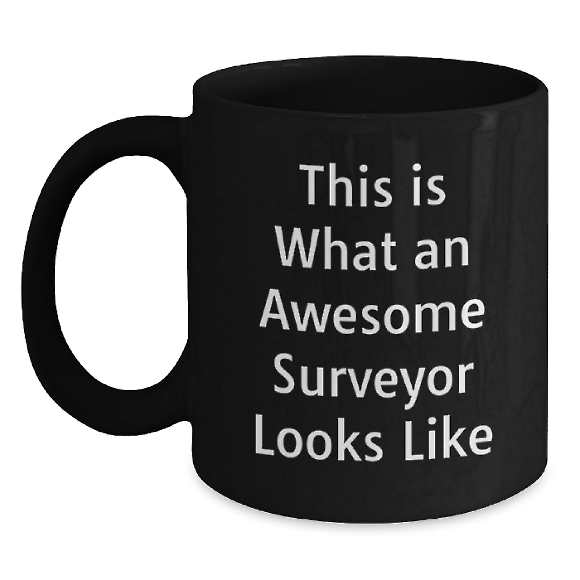 Funny Surveyor Gifts for Men from Friends - Black Coffee Mug, This Is What An Awesome Surveyor Looks Like, Birthday Unique - Main