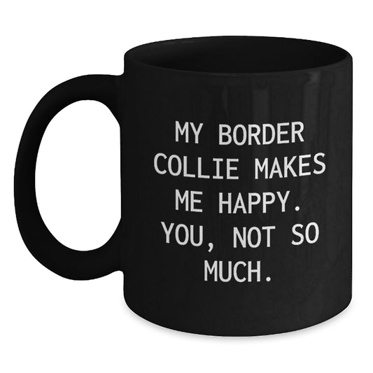 Funny Border Collie Dog Gifts from Friends for Border Collie Dog Lovers, Black Coffee Mug for Birthday - Main