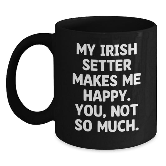 Irish Setter Dog Lover's Funny Black Coffee Mug Gifts from Men to Women Friends Family for Valentine's - Main