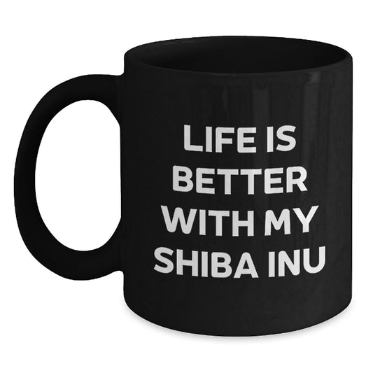 Funny Shiba Inu Dog Lover Gifts from Men to Women on Valentine's Unique Black Coffee Mug Life Is Better With My Shiba Inu - Main