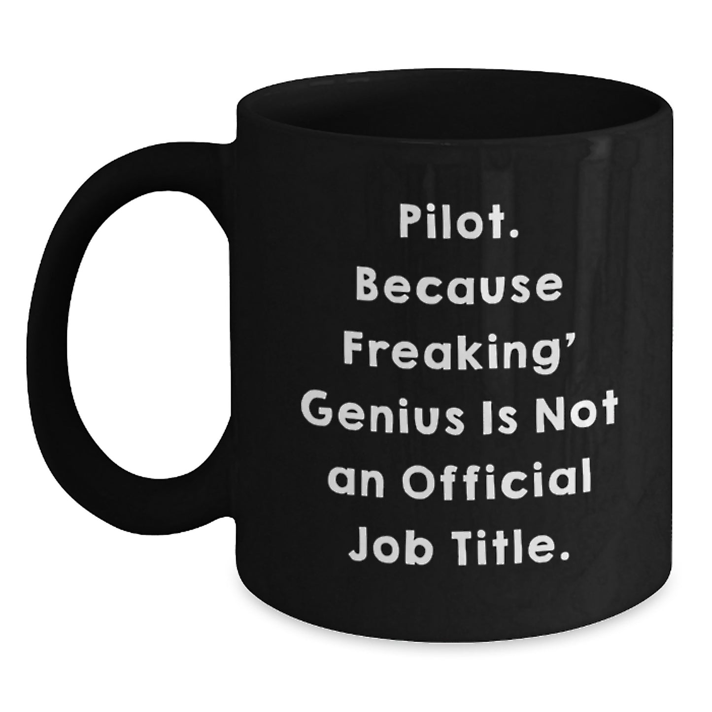Funny Pilot Gifts from Men, Unique Black Coffee Mug for Pilot Friends, Inspirational Pilot Quote Gifts on Mother's Day - Main