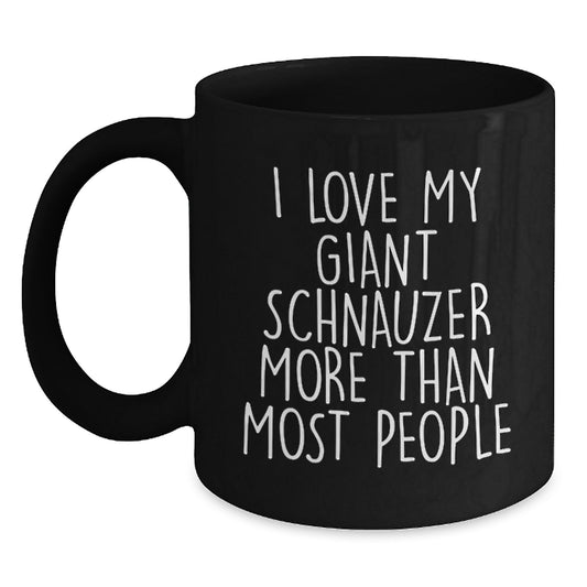 Giant Schnauzer Dog Lover Gifts for Him, Funny I Love My Giant Schnauzer More Than Most People Birthday Unique Gifts from Men - Main