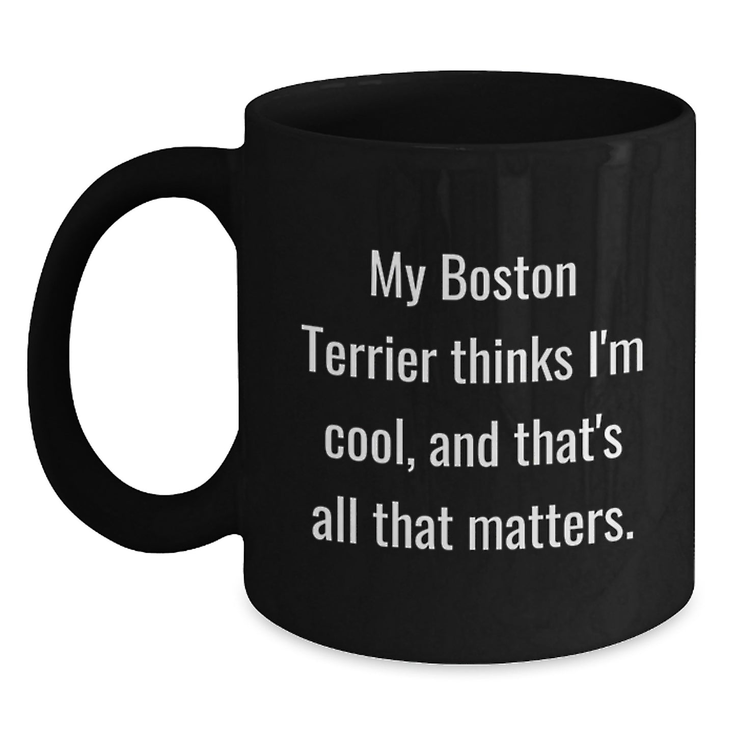 Boston Terrier Dog Funny Gifts from Men to Women Friends Family, Unique Black Coffee Mug, Valentine's Unique Gifts for Boston Terrier Dog Lovers - Main