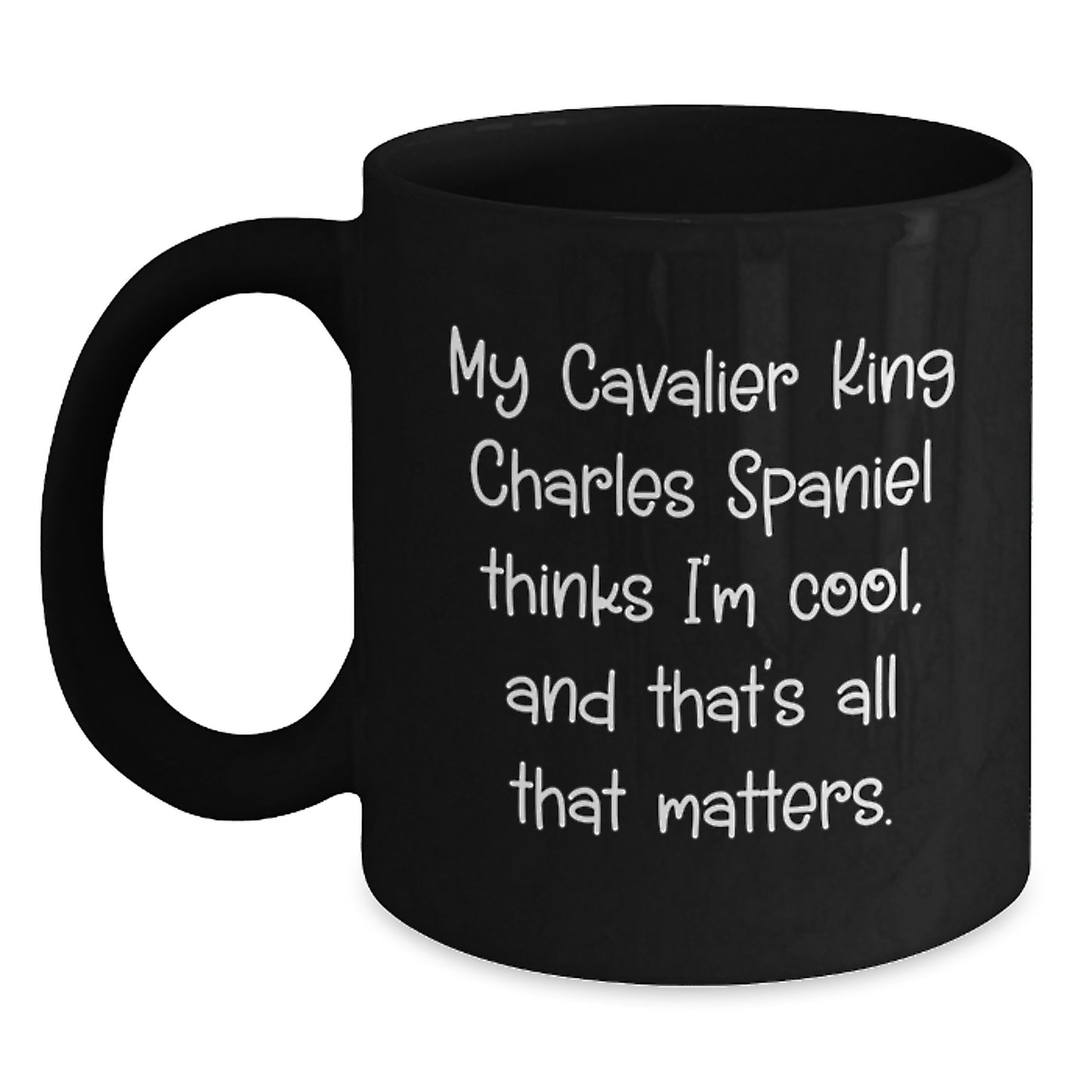 Funny Cavalier King Charles Spaniel Dog Gifts for Men Valentine's Unique Black Coffee Mugs from Loved Ones - My 'Cool' Dad, 11oz/15oz - Main
