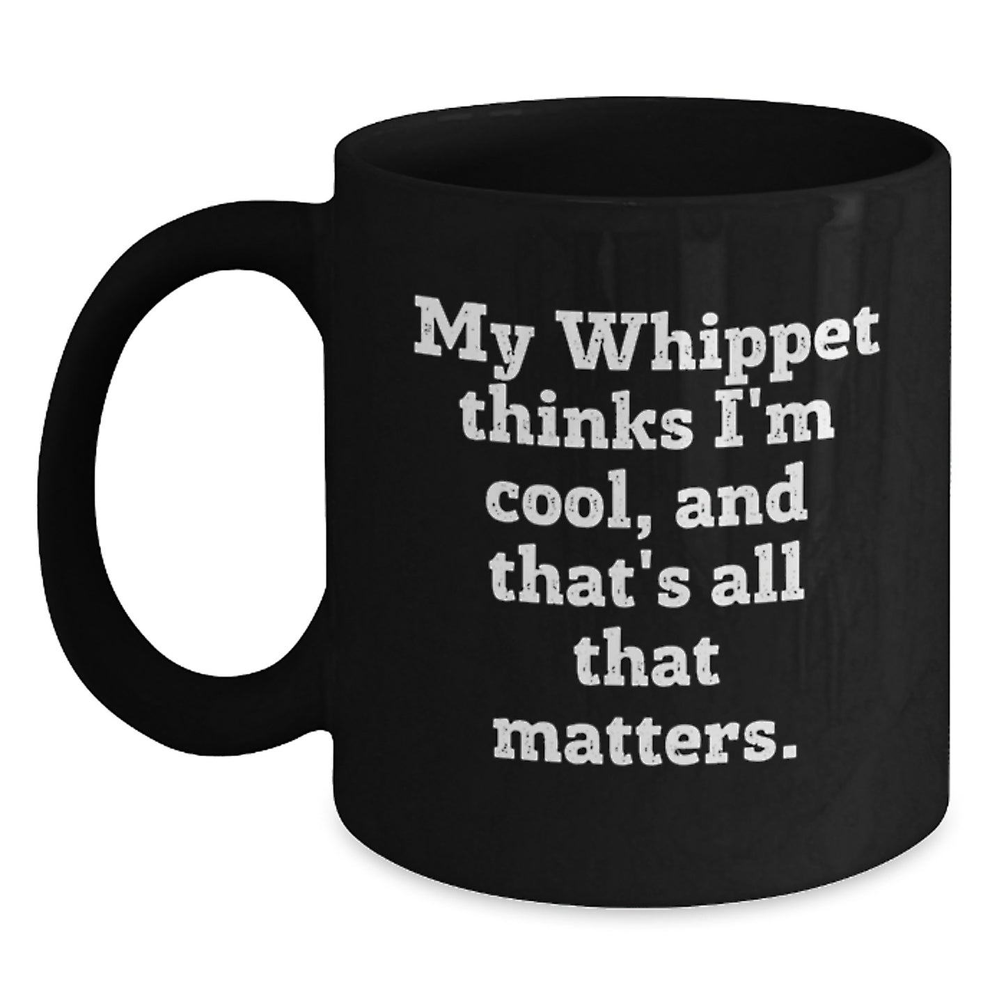 Funny Whippet Dog Lover Gifts from Friends for Birthday Unique Black Coffee Mugs My Whippet Thinks I'm Cool - Main