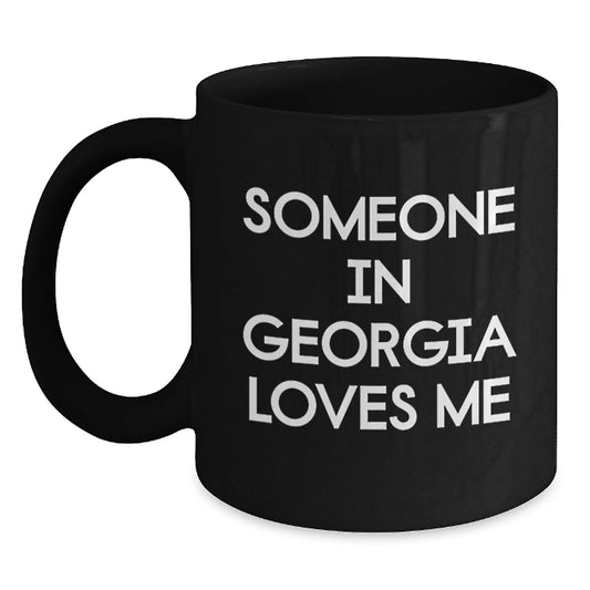 Someone in Georgia Loves Me Funny Quote Black Coffee Mugs, Gifts for Georgia from Friends, Unique Birthday Presents - Main