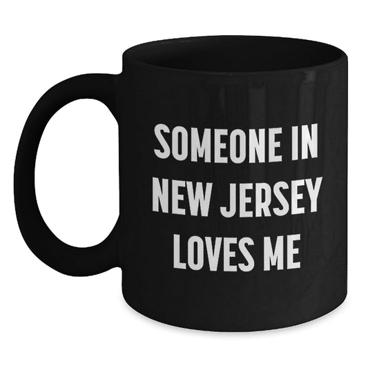 Someone In New Jersey Loves Me Funny Birthday Unique Gifts from Friends and Family for New Jersey Residents Black Coffee Mug - Main