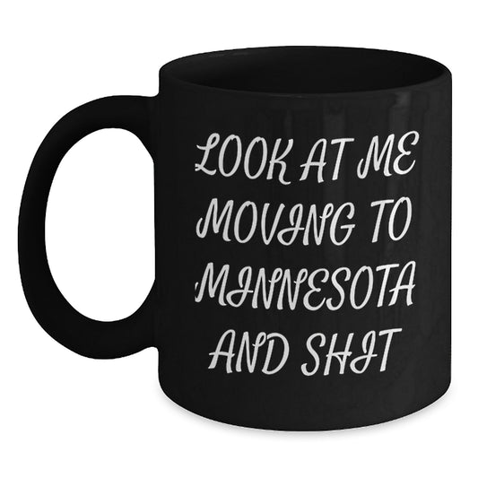 Minnesota Black Coffee Mug - Funny Quote - Gifts from Friends to Men in Minnesota - Birthday Unique Present - Main