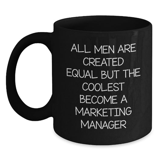 Funny Marketing Manager Gifts for Him - Black Coffee Mug - Gifts from Men, Unique Mother's Day Unique Gifts for Marketing Manager - Main