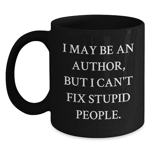 Funny Author Quotes Black Coffee Mugs, Gift Ideas for Authors from Friends, Unique Graduation Gift for Men, Women, Co Workers or Family Members - Main