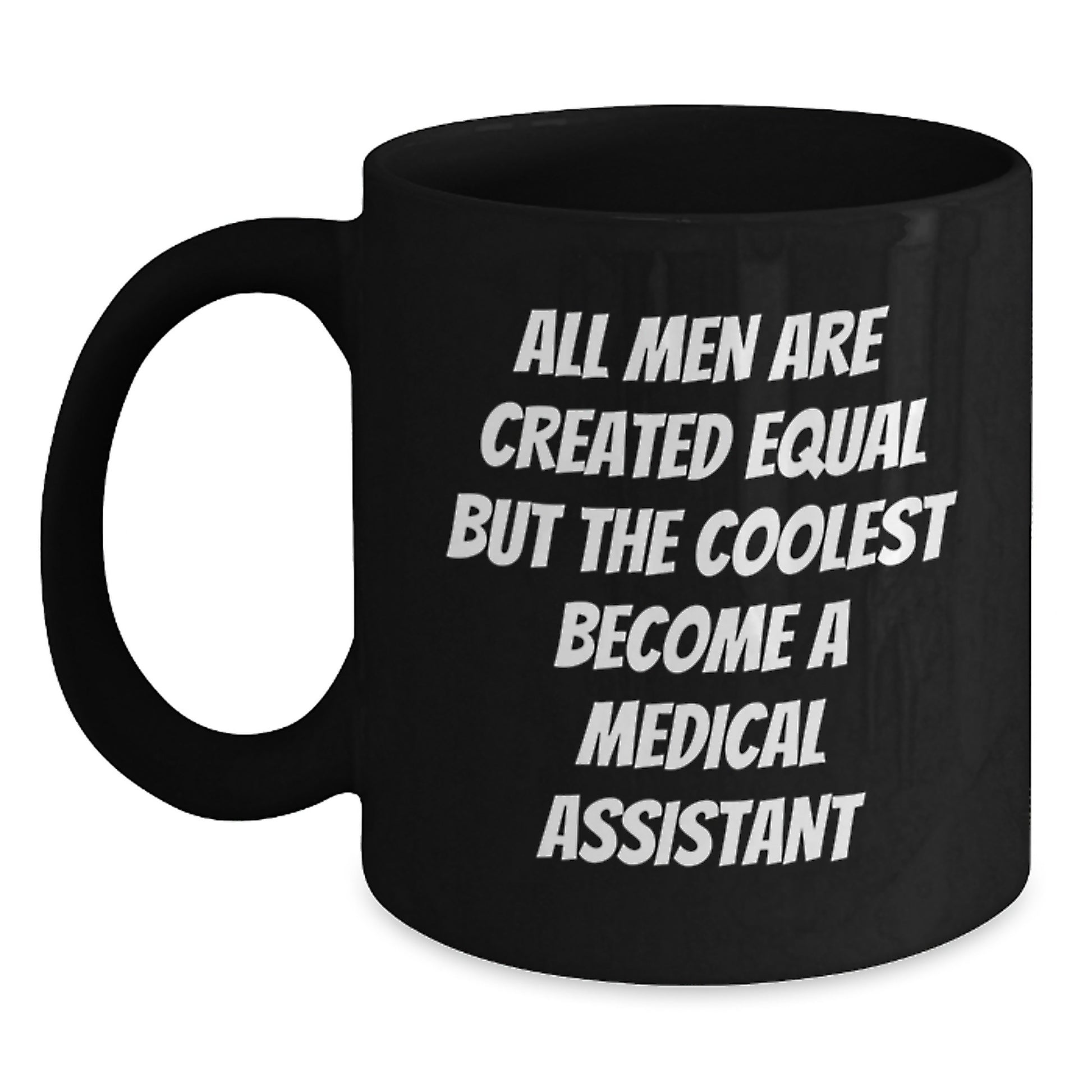 Funny Medical Assistant Gifts for Men from Friends for Mother's Day Black Coffee Mug - Main