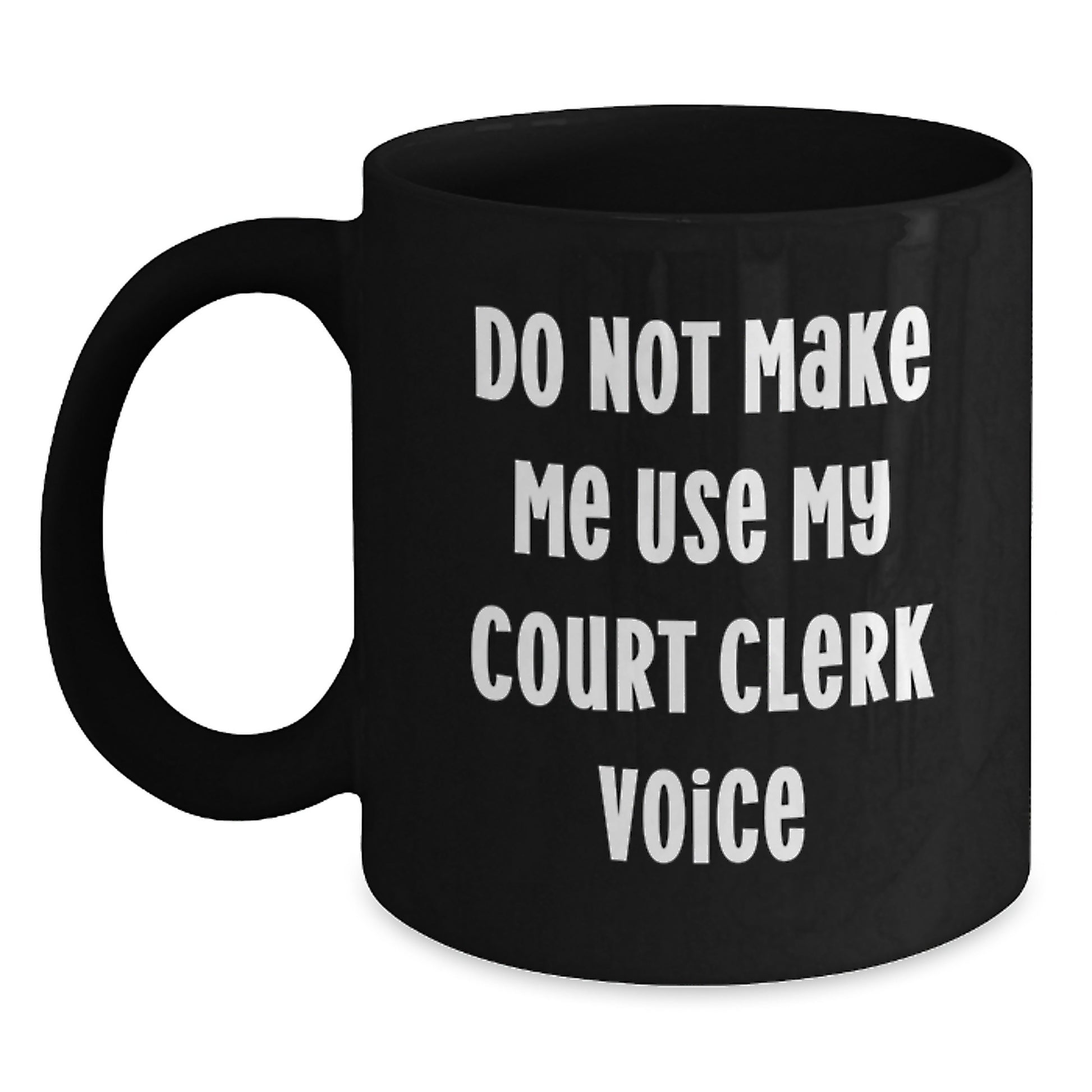 Funny Court Clerk Gifts from Friends for Court Clerk Black Coffee Mug Graduation Unique - Main
