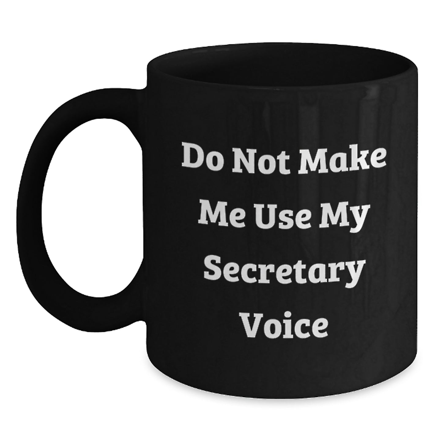 Funny Secretary Gifts from Men to Women Black Coffee Mug for Secretary on Mother's Day - Main