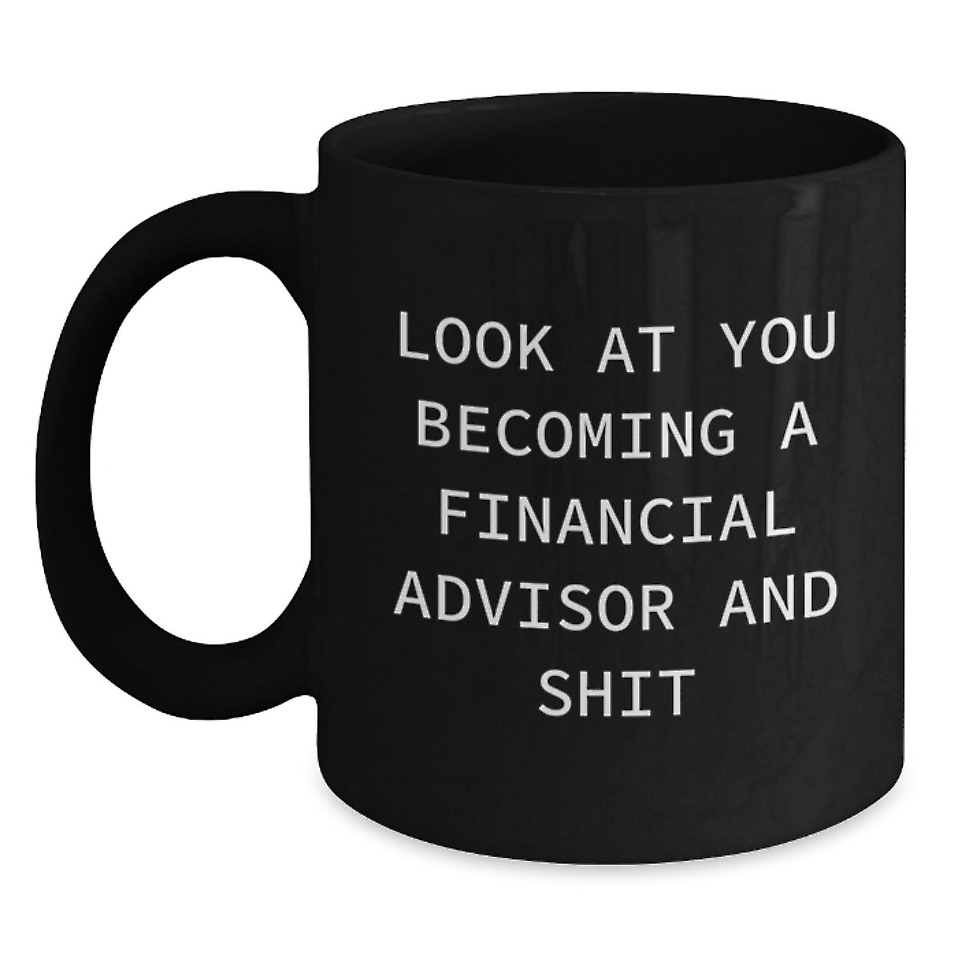 Funny Financial Advisor Gifts for Men from Friends, 11oz or 15oz Black Coffee Mugs with Inspirational Quote - Gifts for Financial Advisors, Graduation Unique Gifts for Financial Advisors - Main