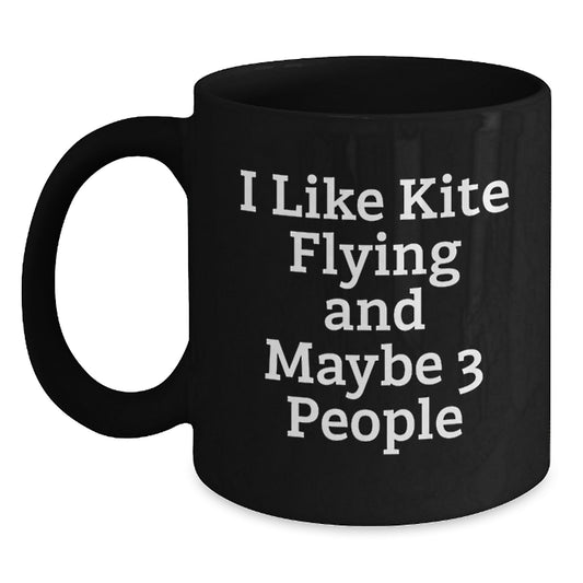 Funny Kite Flying Gifts for Mom, Black Coffee Mug from Daughter, I Like Kite Flying And Maybe 3 People, Unique Mother's Day - Main