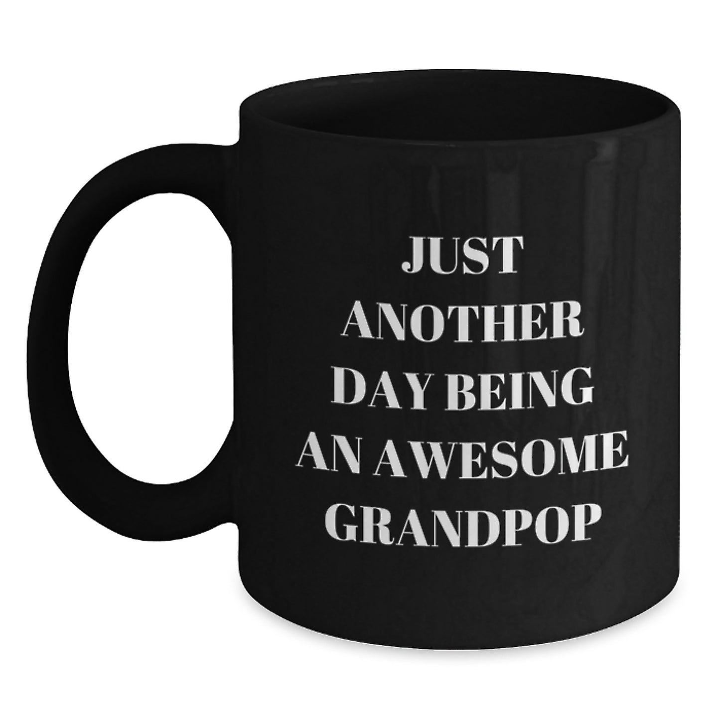 Funny Grandpop Gifts for Him, Just Another Day Being an Awesome Grandpop Black Coffee Mug, Unique Graduation Gifts from Family - Main